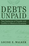 Debts Unpaid - Louise E. (Northeastern University Walker - 9781009360449