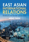 East Asian International Relations - Ming (George Mason University Wan - 9781009364591