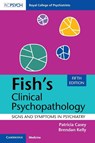 Fish's Clinical Psychopathology - Patricia (University College Dublin) Casey ; Brendan (Trinity College Kelly - 9781009372695