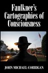 Faulkner's Cartographies of Consciousness - John Michael (National Chengchi University Corrigan - 9781009377850