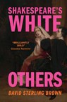 Shakespeare's White Others - David Sterling (Trinity College Brown - 9781009384124