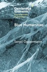 Blue Humanities - Serpil (Cappadocia University Oppermann - 9781009393270
