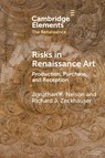Risks in Renaissance Art - Jonathan K. (Syracuse University Nelson ; Richard J. (Harvard University Zeckhauser - 9781009402538