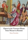 Opera in the Viennese Home from Mozart to Rossini - Nancy (University of Auckland) November - 9781009409803
