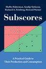 Subscores - Shelby Haberman ; Sandip (Educational Testing Service Sinharay ; Richard A. (National Board of Medical Examiners Feinberg ; Howard Wainer - 9781009413664