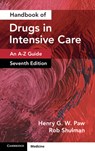 Handbook of Drugs in Intensive Care: Volume 1 - Henry G. W. (York Hospital Paw ; Rob (University College London Hospitals Shulman - 9781009429696