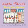 Cystic Fibrosis - Maria (Carolinas Medical Center Baimas-George - 9781009440813