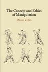 The Concept and Ethics of Manipulation - Shlomo (Ben-Gurion University of the Negev Cohen - 9781009443456
