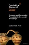 Economy and Commodity Production in the Aegean Bronze Age - Catherine E. (University of Texas Pratt - 9781009454704