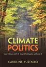Climate Politics - Caroline (University of Warwick) Kuzemko - 9781009455718