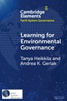 Learning for Environmental Governance - Andrea K. (University of Arizona) Gerlak ; Tanya (University of Colorado Heikkila - 9781009461122