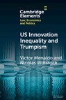 U.S. Innovation Inequality and Trumpism - Victor (University of Washington) Menaldo ; Nicolas (University of Washington) Wittstock - 9781009461467