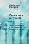 Democracy in Trouble - Myles (University of Alabama) Williamson ; Christopher (University of Alabama) Akor ; Amanda B. (University of Alabama) Edgell - 9781009462211