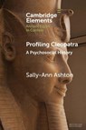 Profiling Cleopatra - Sally-Ann (Prairie View A&M University) Ashton - 9781009487771