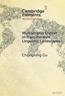 Multiscriptal English in Transliterated Linguistic Landscapes - Chonglong (The Hong Kong Polytechnic University) Gu - 9781009490061