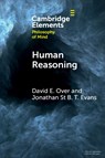 Human Reasoning - David E (University of Durham) Over ; Jonathan St B T (University of Plymouth) Evans - 9781009495318