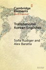 Transnational Korean Englishes - Sofia (University of Bayreuth) Rudiger ; Alex (University of Manchester) Baratta - 9781009519311