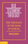 The Theology of the Book of Samuel - John (Fuller Theological Seminary Goldingay - 9781009519731