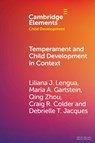 Temperament and Child Development in Context - Liliana J. (University of Washington) Lengua ; Maria A. (Washington State University) Gartstein ; Qing (University of California Zhou ; Craig R. (State University of New York Colder - 9781009521857