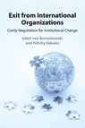 Exit from International Organizations - Inken (University of Oxford) von Borzyskowski ; Felicity (Pepperdine University Vabulas - 9781009532327