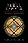 The Rural Lawyer - Hannah (University of South Dakota) Haksgaard - 9781009542838
