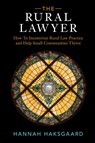 The Rural Lawyer - Hannah (University of South Dakota) Haksgaard - 9781009542845
