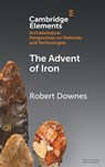 The Advent of Iron - Robert (University of Oxford) Downes - 9781009551465
