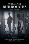William Burroughs in Context - Oliver (Keele University) Harris ; Davis (Lake Forest College) Schneiderman ; Alex (Temple University) Wermer-Colan - 9781009554749