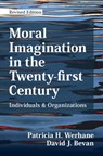 Moral Imagination in the Twenty-first Century - Patricia H. (University of Virginia) Werhane ; David J. (Saint Martin’s Institute of Higher Education) Bevan - 9781009565844