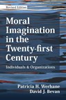 Moral Imagination in the Twenty-first Century - Patricia H. (University of Virginia) Werhane ; David J. (Saint Martin’s Institute of Higher Education) Bevan - 9781009565844