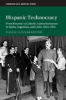 Hispanic Technocracy - Daniel Gunnar (The Koch History Centre Kressel - 9781009603041