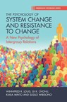 The Psychology of System Change and Resistance to Change - Winnifred R. (The University of Queensland) Louis ; Gi K. (James Cook University) Chonu ; Kiara (University of Queensland) Minto ; Susilo (University of Queensland) Wibisono - 9781009603935