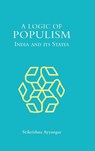 A Logic of Populism - Srikrishna (National Law School of India University Ayyangar - 9781009605427