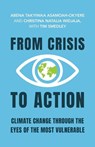 From Crisis to Action - Abena Takyiwaa (Ministry of Finance Asamoah-Okyere ; Christina Natalia (United Nations University Institute for Environment and Human Security) Widjaja ; Tim (Freelance writer) Smedley - 9781009605946