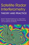 Satellite Radar Interferometry - David T. (Scripps Institution of Oceanography Sandwell ; Xiaohua (University of Science and Technology of China) Xu ; Jingyi (University of Texas at Austin) Chen ; Robert J. (Scripps Institution of Oceanography Mellors - 9781009606233