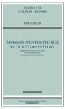 Margins and Peripheries in Christian History: Volume 61 - David Ceri Jones ; Peter Marshall ; Charlotte Methuen - 9781009679404