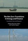 The Net-Zero Transitions in Energy and Finance - Akihisa (Kyoto University Mori ; Nur (National Research and Innovation Agency Firdaus ; Yasuhiro (National Institute of Science and Technology Policy Ogura - 9781009689427