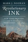 Revolutionary Ink - Mark J. (New York City College of Technology Noonan - 9781009700184