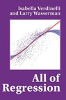 All of Regression - Isabella (Carnegie Mellon University Verdinelli ; Larry (Carnegie Mellon University Wasserman - 9781009702812