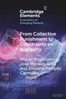 From Collective Punishment to Constraints on Authority - Miguel Angel (Instituto Tecnologico y de Estudios Superiores de Monterrey) Santos ; Jose (Instituto Tecnologico y de Estudios Superiores de Monterrey) Morales-Arilla ; Zinedine Partipilo (Harvard University) Cornielles - 9781009704281