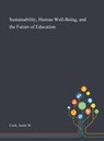 Sustainability, Human Well-Being, and the Future of Education - COOK,  Justin W - 9781013271458