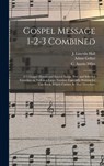 Gospel Message 1-2-3 Combined - J. LINCOLN JO HALL - 9781013785221
