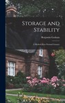 Storage and Stability; a Modern Ever-normal Granary - Benjamin 1894-1976 Graham - 9781014012142