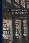 Christianity and Philosophy - Etienne 1884-1978 Gilson - 9781014289025