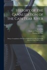 History of the Canalization of the Cape Fear River - Frederick Toomer Hale ; Thomas Hill Hale - 9781014358745