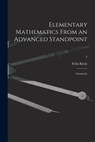 Elementary Mathematics From an Advanced Standpoint: Geometry; 2 - Felix 1849-1925 Klein - 9781014468642