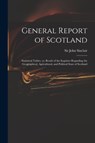 General Report of Scotland - JOHN SINCLAIR - 9781014509697