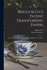 Briggs & Co.'s Patent Transferring Papers - BRIGGS CO - 9781014541703