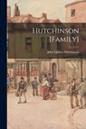 Hutchinson [family] - John Quincy 1879- Hutchinson - 9781014578297
