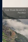 The Year Bearer's People - Oliver 1901-1963 La Farge - 9781014624109